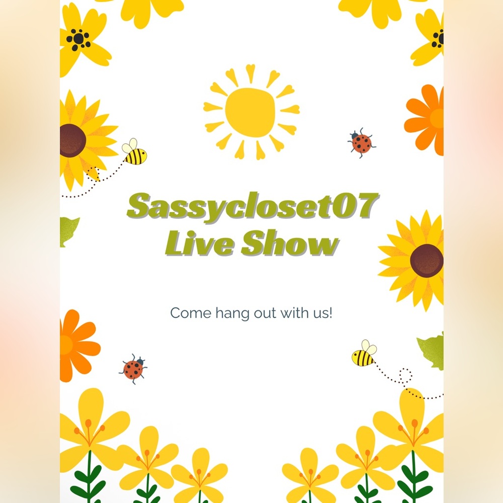 LIKE THIS FLYER to be notified when Sassycloset07 is LIVE! Come Hang Out w/ Me!